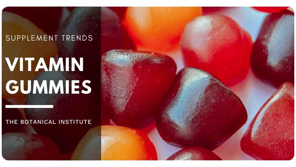 2022 dietary supplement trends - vitamin gummies