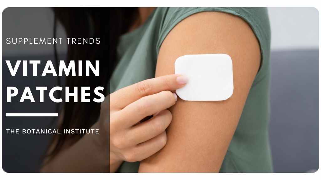 2022 dietary supplement trends - vitamin patches